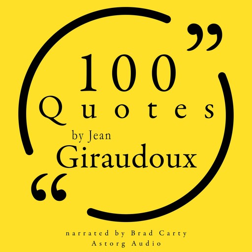 100 Quotes by Jean Giraudoux, Жан Жироду