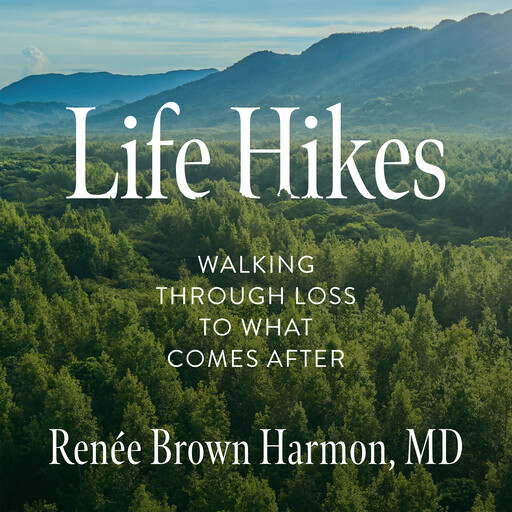 Life Hikes, Renee Harmon