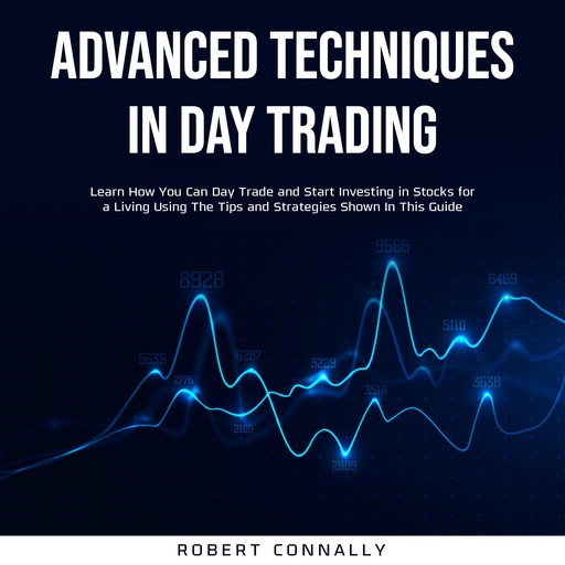 Advanced Techniques In Day Trading, Robert Connally