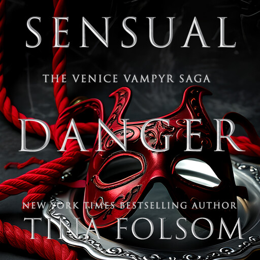 Sensual Danger (Venice Vampyr #4), Tina Folsom