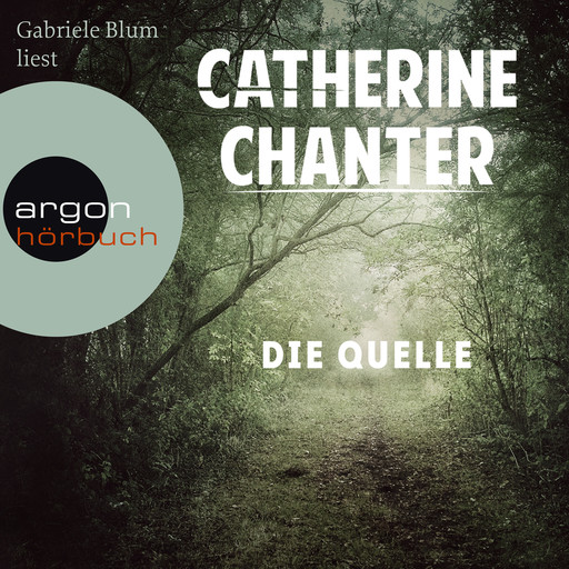 Die Quelle (Ungekürzte Lesung), Catherine Chanter