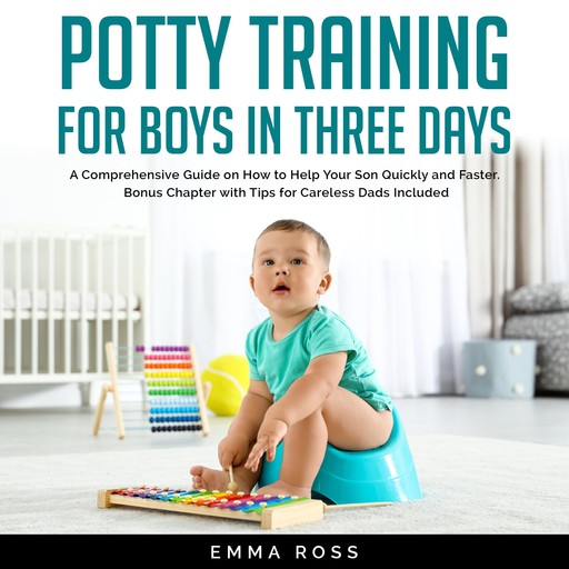 Potty Training for Boys in Three Days, Emma Ross