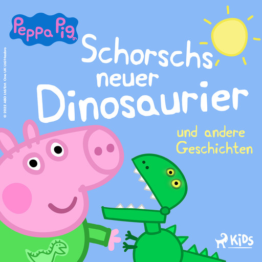 Peppa Wutz - Schorschs neuer Dinosaurier und andere Geschichten, Neville Astley, Mark Baker