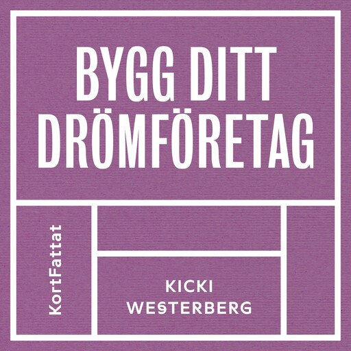 Bygg ditt drömföretag, Kicki Westerberg