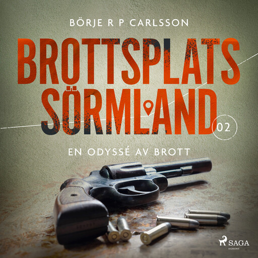 Brottsplats Sörmland. 2, En odyssé av brott, BörjeR.P. Carlsson