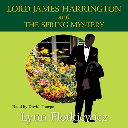Lord James Harrington and The Spring Mystery, Lynn Florkiewicz