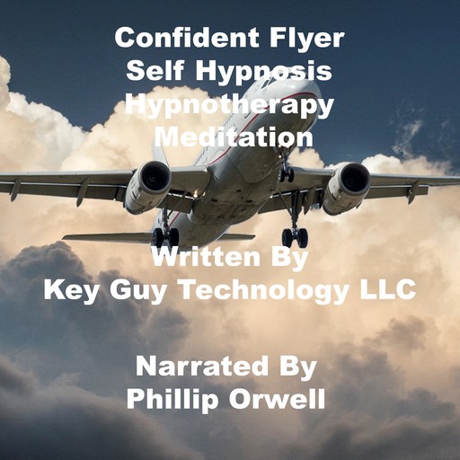 Confident Flyer Self Hypnosis Hypnotherapy Meditation, Key Guy Technology LLC