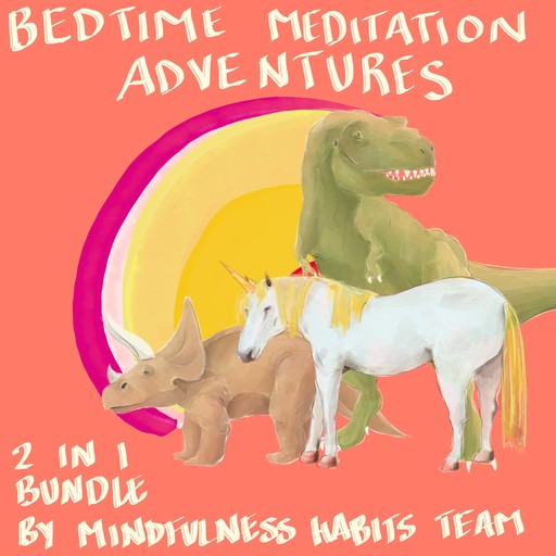 Bedtime Meditation Adventures: 2 in 1 Bundle, Mindfulness Habits Team