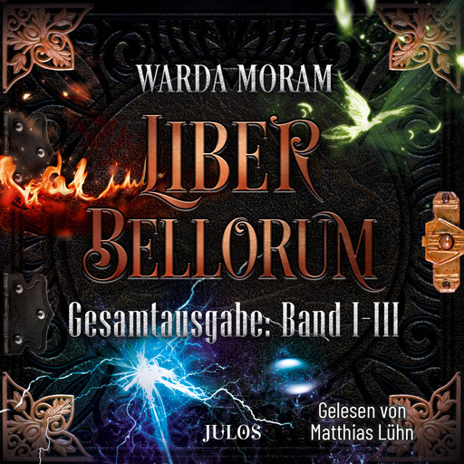 Liber Bellorum: Gesamtausgabe. Band I - III, Warda Moram