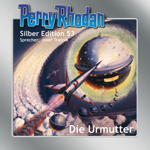 Perry Rhodan Silber Edition 53: Die Urmutter, William Voltz, Clark Darlton, H.G. Ewers, Hans Kneifel