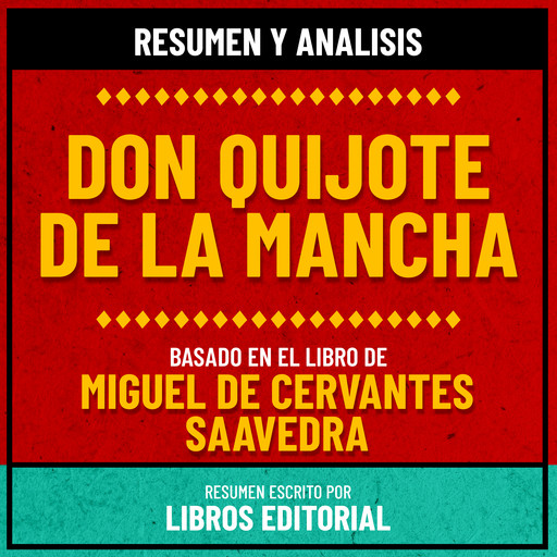 Resumen Y Analisis De Don Quijote De La Mancha - Basado En El Libro De Miguel De Cervantes Saavedra, Libros Editorial