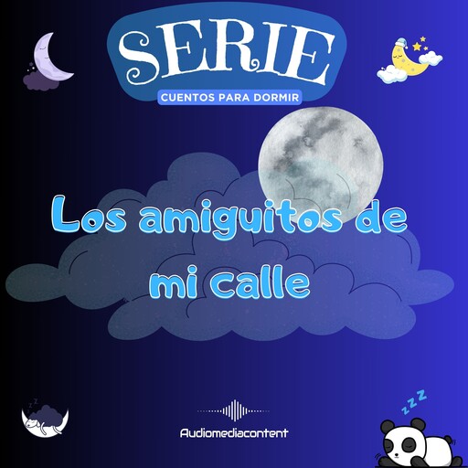 Los amiguitos de mi calle - Cuentos para dormir, Cuento 33, Guillermo Delgado