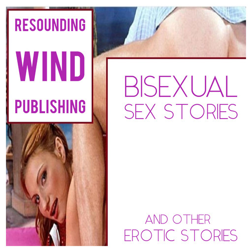 Bisexual Sex Stories and Other Erotic Stories, Torri Tumbles