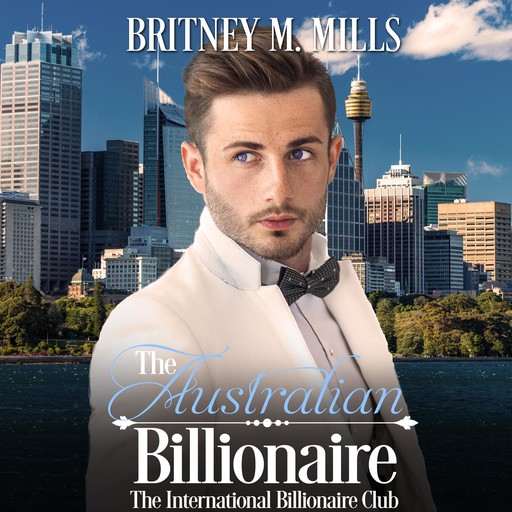 The Australian Billionaire, Britney M. Mills