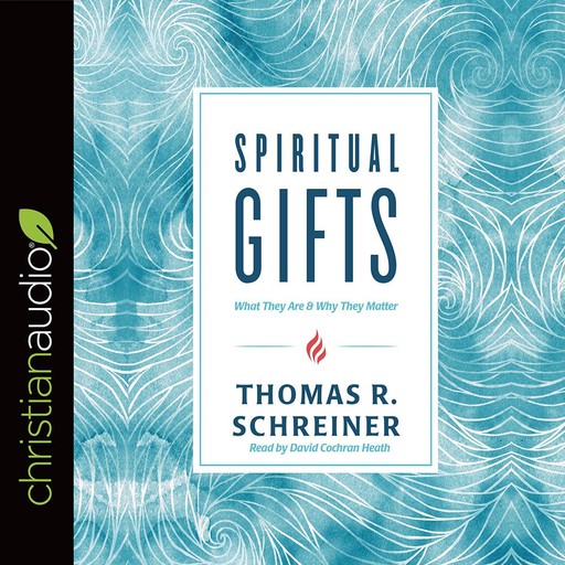 Spiritual Gifts, Thomas Schreiner