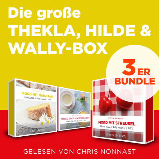 Die große Thekla, Hilde & Wally Box - Mord und Mandelbaiser, Mord mit Streusel, Mord mit Marzipan - Thekla, Hilde, Wally (Ungekürzt), Jutta Mehler