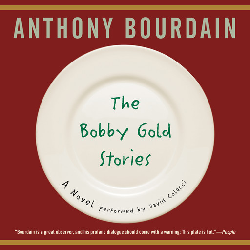 The Bobby Gold Stories, Anthony Bourdain
