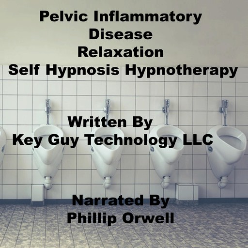 Pelvic Inflammatory Disease Relaxation Self Hypnosis Hypnotherapy Meditation, Key Guy Technology LLC