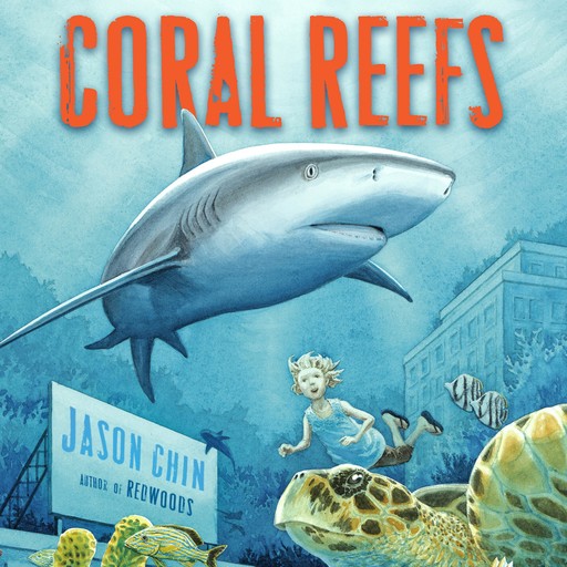 Coral Reefs, Jason Chin