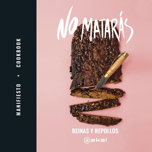 No matarás. Manifiesto + Cookbook, Reinas y Repollos