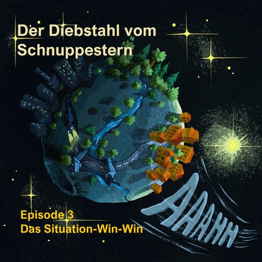 Episode 3: Das Situation-Win-Win - Der Diebstahl vom Schnuppestern, Band 3 (ungekürzt), Armin Moser