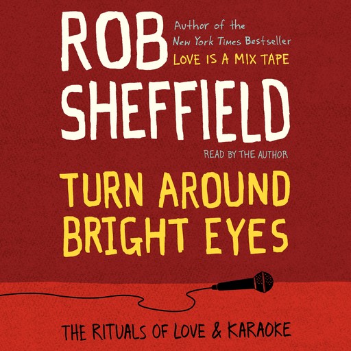 Turn Around Bright Eyes, Rob Sheffield