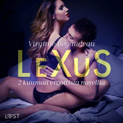 LeXuS: 2 kuumaa eroottista novellia, Virginie Bégaudeau