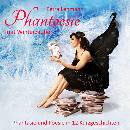 Phantoesie mit Winterzauber, Petra Lehmann