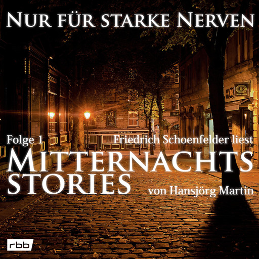 Mitternachtsstories von Hansjörg Martin - Nur für starke Nerven, Folge 1 (ungekürzt), Hansjörg Martin