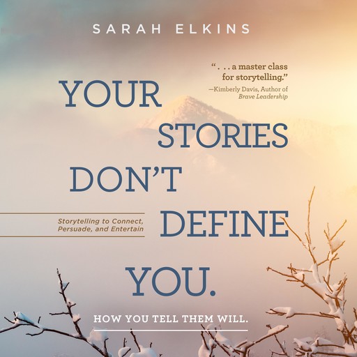 Your Stories Don't Define You, Sarah Elkins