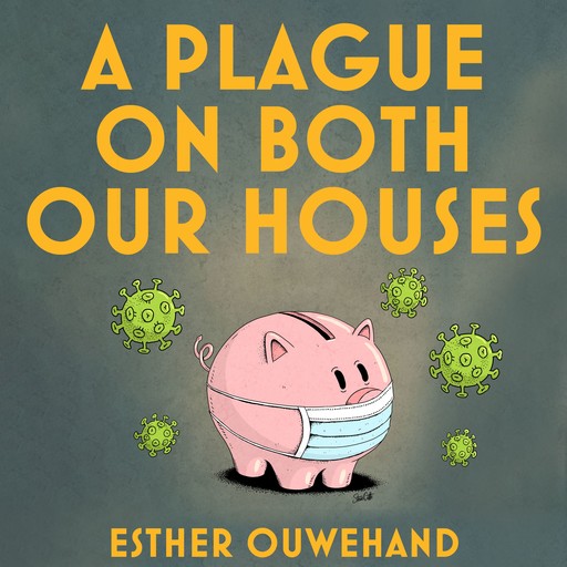 A Plague on Both our Houses, Esther Ouwehand
