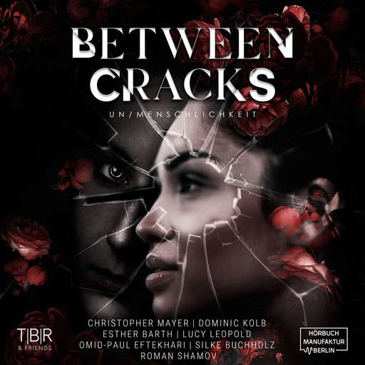 Between Cracks - Un/Menschlichkeit (ungekürzt), Various Artists, Jack Sandman, Milian Ventus, Vivian Kraft, Fanny Remus, Elysa Winters, Martin Moch, Ian Raine