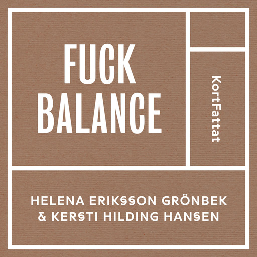 Fuck balance – Gilla läget och må bättre, Helena Eriksson Grönbek, Kersti Hilding Hansen