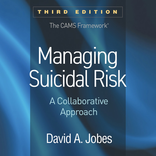 Managing Suicidal Risk, David A. Jobes, Thomas E. Joiner Jr.