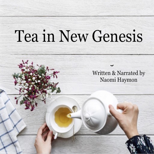 Tea in New Genesis, Naomi Haymon