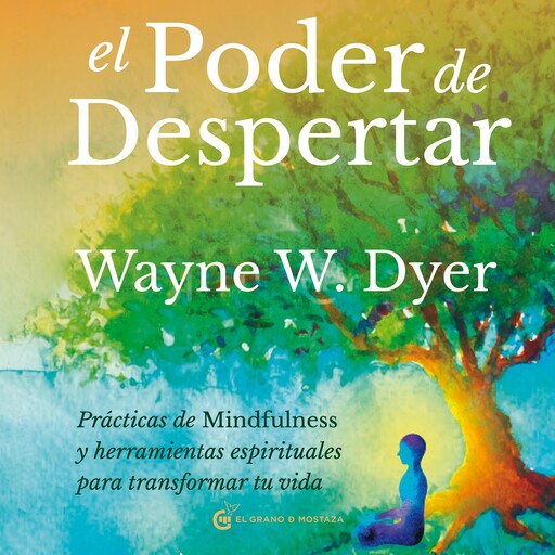 El poder de despertar, Wayne Dyer