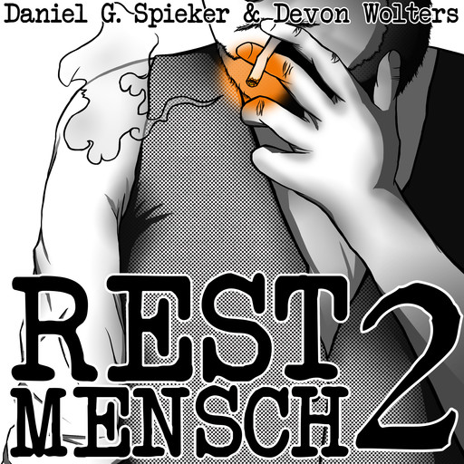 Restmensch 2, Daniel Spieker, Devon Wolters
