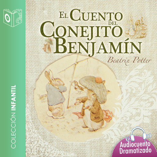 El cuento del conejito Benjamín - Dramatizado, Beatrix Potter