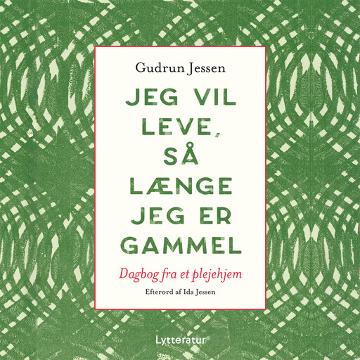 Jeg vil leve, så længe jeg er gammel, Gudrun Jessen