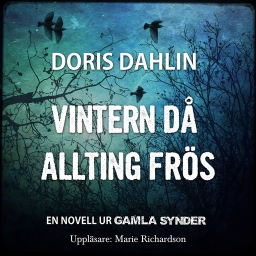 Den vintern då allting frös, Doris Dahlin