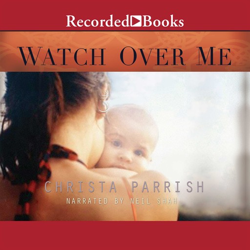 Watch Over Me, Christa Parrish