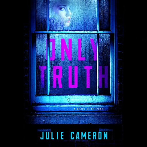 Only Truth, Julie Cameron