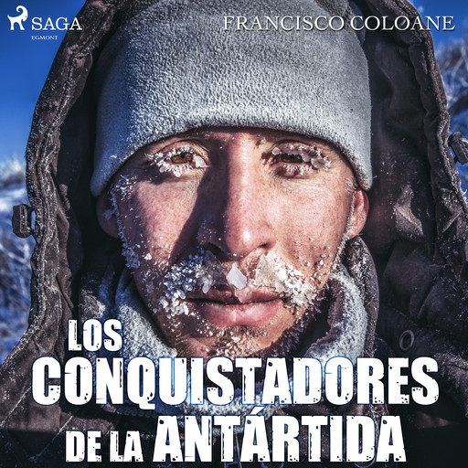 Los conquistadores de la Antártida, Francisco Coloane