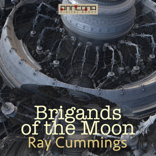 Brigands of the Moon, Ray Cummings