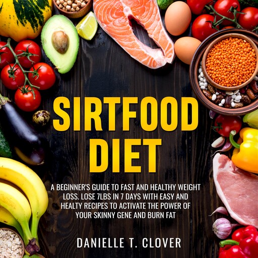 SIRTFOOD DIET, DANIELLE T. CLOVER