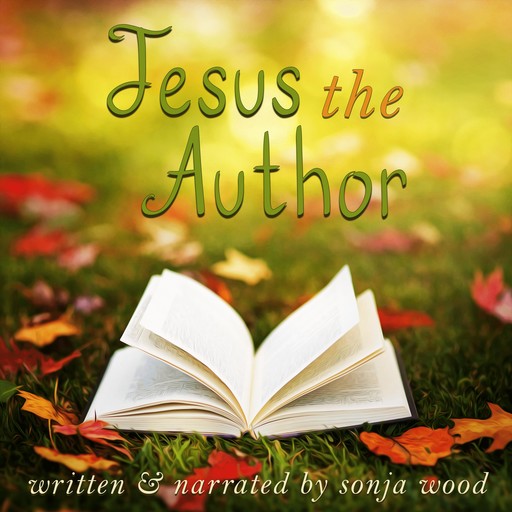 Jesus the Author, Sonja Wood