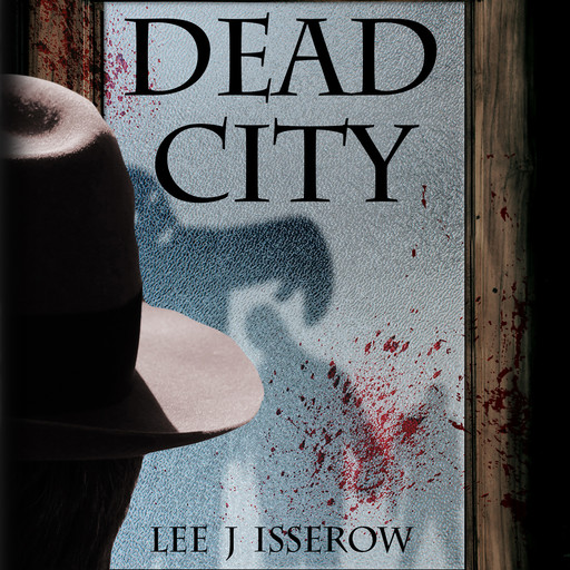 Dead City, Lee Isserow