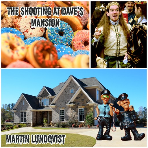 The Shooting at Dave's Mansion, Martin Lundqvist