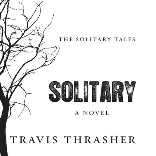 Solitary, Travis Thrasher