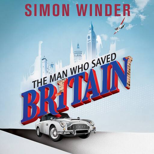 The Man Who Saved Britain, Simon Winder